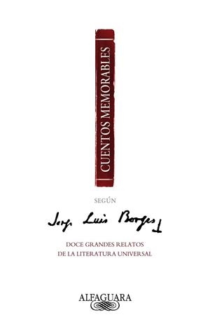 CUENTOS MEMORABLES SEGUN BORGES | 9788420475066 | 17.5 | Llibreria L'Illa - Llibreria Online de Mollet - Comprar llibres online