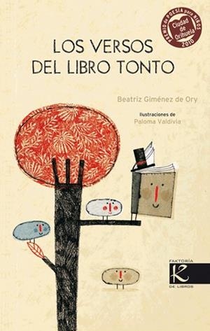 VERSOS DEL LIBRO TONTO, LOS | 9788415250036 | VALDIVIA, PALOMA/GIMÉNEZ DE ORY, BEATRIZ | Llibreria L'Illa - Llibreria Online de Mollet - Comprar llibres online