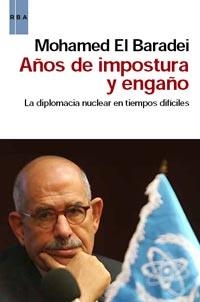 AÑOS DE IMPOSTURA Y ENGAÑO | 9788490060186 | ALBARADEI, MOHAMED