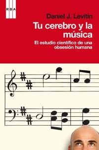 TU CEREBRO Y LA MÚSICA | 9788490060254 | LEVITIN, DANIEL