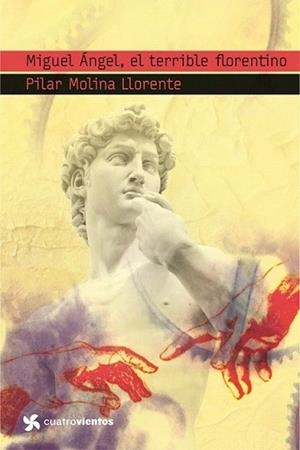MIGUEL ANGEL EL TERRIBLE FLORENTINO | 9788408099130 | MOLINA LLORENTE, PILAR | Llibreria L'Illa - Llibreria Online de Mollet - Comprar llibres online
