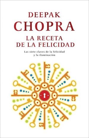 RECETA DE LA FELICIDAD, LA | 9788425346439 | CHOPRA, DEEPAK | Llibreria L'Illa - Llibreria Online de Mollet - Comprar llibres online