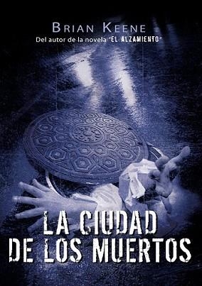 CIUDAD DE LOS MUERTOS, LA | 9788493814328 | KEENE, BRIAN | Llibreria L'Illa - Llibreria Online de Mollet - Comprar llibres online