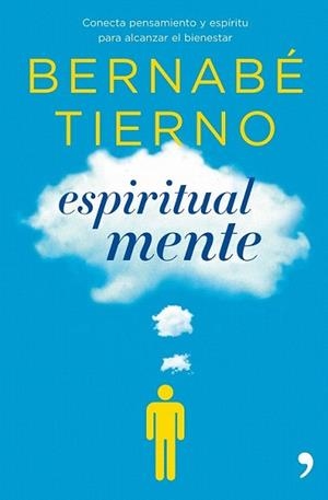 ESPIRITUAL MENTE | 9788484609780 | TIERNO, BERNABE | Llibreria L'Illa - Llibreria Online de Mollet - Comprar llibres online