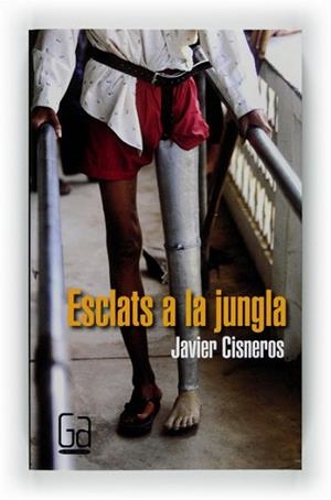 ESCLAT A LA JUNGLA | 9788466128056 | CISNEROS FERNÁNDEZ-ARROYO, JAVIER | Llibreria L'Illa - Llibreria Online de Mollet - Comprar llibres online