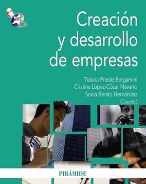 CREACIÓN Y DESARROLLO EMPRESAS | 9788436824193 | PRIEDE, TIZIANA/LÓPEZ-COZAR NAVARRO, CRISTINA/BENI | Llibreria L'Illa - Llibreria Online de Mollet - Comprar llibres online