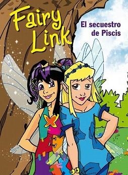 FAIRY LINK EL SECUESTRO DE PISCIS | 9788420405759 | AA VV | Llibreria L'Illa - Llibreria Online de Mollet - Comprar llibres online