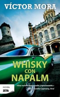 WHISKY CON NAPALM | 9788498725025 | MORA, VICTOR | Llibreria L'Illa - Llibreria Online de Mollet - Comprar llibres online