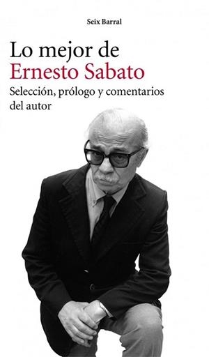 LO MEJOR DE ERNESTO SABATO | 9788432209482 | SABATO, ERNESTO