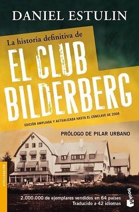 HISTORIA DEFINITIVA DEL CLUB BILDERBERG, LA | 9788484531920 | ESTULIN, DANIEL | Llibreria L'Illa - Llibreria Online de Mollet - Comprar llibres online