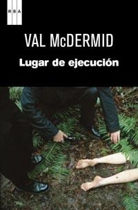LUGAR DE EJECUCIÓN | 9788490060605 | MCDERMID, VAL | Llibreria L'Illa - Llibreria Online de Mollet - Comprar llibres online