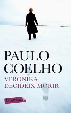 VERONIKA DECIDEIX MORIR | 9788499303017 | COELHO, PAULO | Llibreria L'Illa - Llibreria Online de Mollet - Comprar llibres online