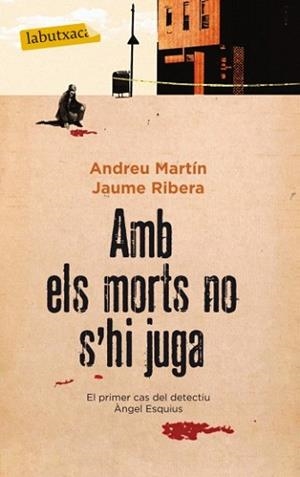 AMB ELS MORTS NO S'HI JUGA | 9788499303062 | MARTÍN, ANDREU | Llibreria L'Illa - Llibreria Online de Mollet - Comprar llibres online