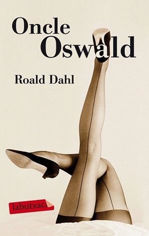 ONCLE OSWALD | 9788499303031 | DAHL, ROALD | Llibreria L'Illa - Llibreria Online de Mollet - Comprar llibres online