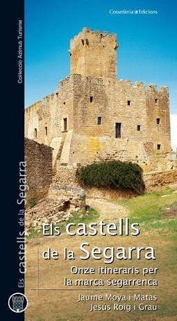 CASTELLS DE LA SEGARRA, ELS | 9788497918725 | JAUME MOYA I MATAS I JESÚS ROIG I GRAU | Llibreria L'Illa - Llibreria Online de Mollet - Comprar llibres online