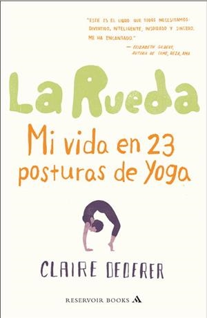 RUEDA, LA (MI VIDA EN 23 POSTURAS DE YOGA) | 9788439724186 | DEDERER, CLAIRE