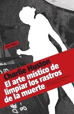 ARTE MISTICO DE BORRAR LAS SEÑALES DE LA MUERTE, EL | 9788439723776 | HUSTON, CHARLIE | Llibreria L'Illa - Llibreria Online de Mollet - Comprar llibres online