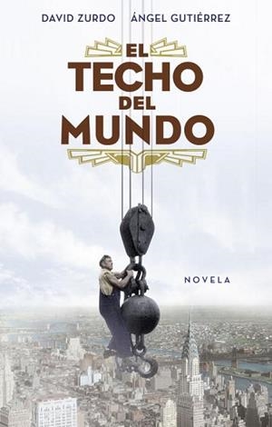 TECHO DEL MUNDO, EL | 9788401389887 | ZURDO, DAVID : GUTIERREZ, ANGEL | Llibreria L'Illa - Llibreria Online de Mollet - Comprar llibres online