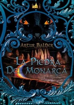 PIEDRA DEL MONARCA, LA | 9788484416500 | BALDER, ARTUR | Llibreria L'Illa - Llibreria Online de Mollet - Comprar llibres online