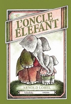 ONCLE ELEFANT, L' | 9788415170099 | LOBEL, ARNOLD | Llibreria L'Illa - Llibreria Online de Mollet - Comprar llibres online
