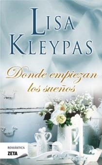 DONDE EMPIEZAN LOS SUEÑOS | 9788498725230 | KLEYPAS, LISA | Llibreria L'Illa - Llibreria Online de Mollet - Comprar llibres online