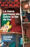 MEVA GERMANA VIU SOBRE LA LLAR DE FOC, LA | 9788424640859 | PITCHER, ANNABEL | Llibreria L'Illa - Llibreria Online de Mollet - Comprar llibres online