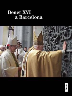 BENET XVI A BARCELONA | 9788498091854 | MARTINEZ I SISTACH, LLUIS | Llibreria L'Illa - Llibreria Online de Mollet - Comprar llibres online