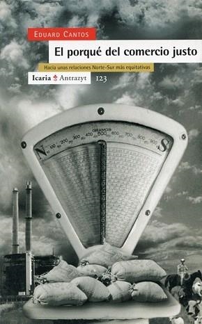 PORQUÉ DEL COMERCIO JUSTO, EL | 9788474263756 | CANTOS, EDUARD | Llibreria L'Illa - Llibreria Online de Mollet - Comprar llibres online