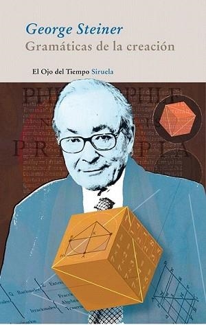 GRAMÁTICAS DE LA CREACIÓN | 9788498416213 | STEINER, GEORGE | Llibreria L'Illa - Llibreria Online de Mollet - Comprar llibres online