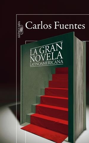 GRAN NOVELA LATINOAMERICANA, LA | 9788420407647 | FUENTES, CARLOS | Llibreria L'Illa - Llibreria Online de Mollet - Comprar llibres online