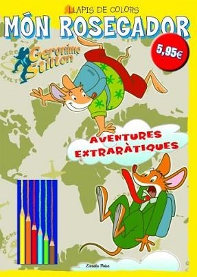 MÓN ROSEGADOR LLAPIS | 9788499324364 | GERONIMO STILTON | Llibreria L'Illa - Llibreria Online de Mollet - Comprar llibres online