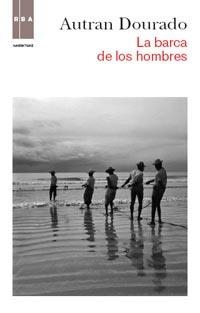 BARCA DE LOS HOMBRES, LA | 9788490060919 | DORADO, AUTRAN