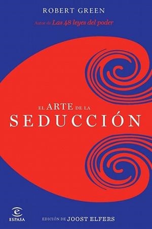 ARTE DE LA SEDUCCION, EL | 9788467037593 | GREENE, ROBERT / JOOST ELFFERS | Llibreria L'Illa - Llibreria Online de Mollet - Comprar llibres online