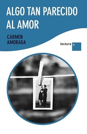 ALGO TAN PARECIDO AL AMOR | 9788423345199 | AMORAGA, CARMEN | Llibreria L'Illa - Llibreria Online de Mollet - Comprar llibres online
