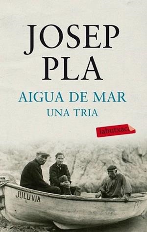 AIGUA DE MAR. UNA TRIA | 9788499303185 | PLA, JOSEP | Llibreria L'Illa - Llibreria Online de Mollet - Comprar llibres online