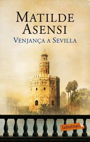 VENJANÇA A SEVILLA | 9788499303598 | ASENSI, MATILDE | Llibreria L'Illa - Llibreria Online de Mollet - Comprar llibres online