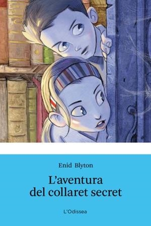 AVENTURA DEL COLLARET SECRET, L' | 9788499326375 | BLYTON, ENID | Llibreria L'Illa - Llibreria Online de Mollet - Comprar llibres online