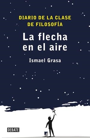 FLECHA EN EL AIRE, LA | 9788499920535 | GRASA, ISMAEL | Llibreria L'Illa - Llibreria Online de Mollet - Comprar llibres online