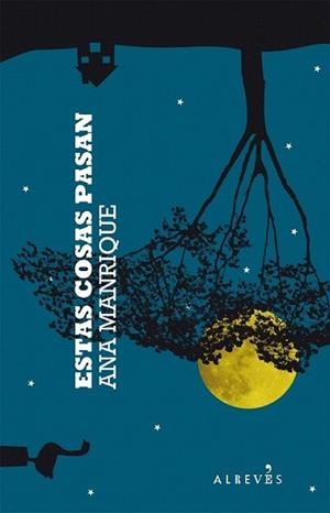 ESTAS COSAS PASAN | 9788415098126 | MANRIQUE SALA, ANA | Llibreria L'Illa - Llibreria Online de Mollet - Comprar llibres online