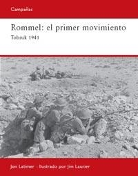 ROMMEL: PRIMER MOVIMIENTO | 9788493918804 | LATIMER, JOHN | Llibreria L'Illa - Llibreria Online de Mollet - Comprar llibres online