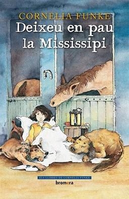 DEIXEU EN PAU LA MISSISSIPI | 9788498245080 | FUNKE, CORNELIA | Llibreria L'Illa - Llibreria Online de Mollet - Comprar llibres online