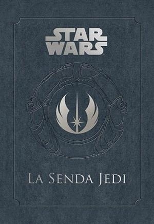 SENDA JEDI, LA | 9788448044695 | AA. VV. | Llibreria L'Illa - Llibreria Online de Mollet - Comprar llibres online