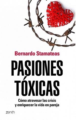 PASIONES TÓXICAS | 9788408104841 | STAMATEAS, BERNANRDO | Llibreria L'Illa - Llibreria Online de Mollet - Comprar llibres online