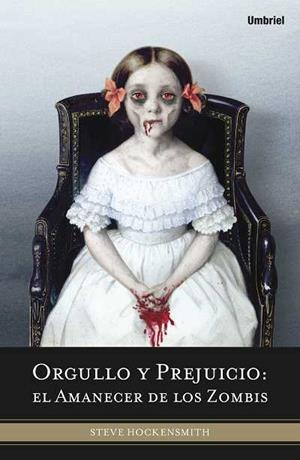 ORGULLO Y PREJUICIO EL AMANECER DE LOS ZOMBIS | 9788492915019 | HOCKENSMITH, STEVE | Llibreria L'Illa - Llibreria Online de Mollet - Comprar llibres online