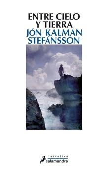 ENTRE CIELO Y TIERRA | 9788498383515 | STEFÁNSSON, JÓN KALMAN | Llibreria L'Illa - Llibreria Online de Mollet - Comprar llibres online