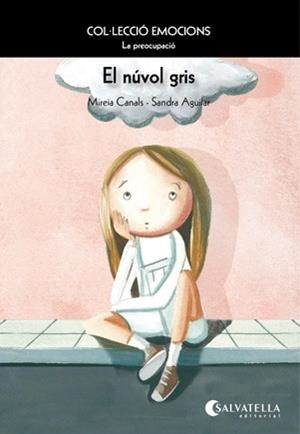 NUVOL GRIS, EL | 9788484126294 | MIREIA CANALS-SANDRA AGUILAR | Llibreria L'Illa - Llibreria Online de Mollet - Comprar llibres online