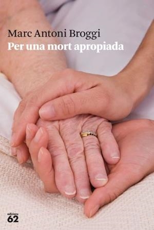 PER UNA MORT APROPIADA | 9788429768558 | BROGGI, MARC ANTONI | Llibreria L'Illa - Llibreria Online de Mollet - Comprar llibres online