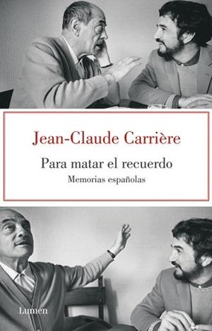 PARA MATAR EL RECUERDO | 9788426418890 | JEAN-CLAUDE, CARRIERE | Llibreria L'Illa - Llibreria Online de Mollet - Comprar llibres online
