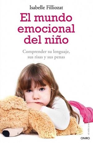 MUNDO EMOCIONAL DEL NIÑO, EL | 9788497545532 | FILLIOZAT, ISABELLE | Llibreria L'Illa - Llibreria Online de Mollet - Comprar llibres online