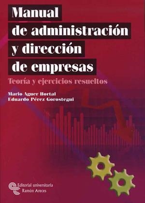 MANUAL DE ADMINISTRACIÓN Y DIRECCIÓN DE EMPRESAS. TEORÍA Y E | 9788480049887 | MARIO AGUER HORTAL, DIRECTOR DEL MASTER EN DIRECCI | Llibreria L'Illa - Llibreria Online de Mollet - Comprar llibres online